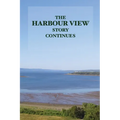 The Harbour View Story Continues - Paperback