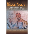 Real Paul: Recovering His Radical Challenge - Hardcover