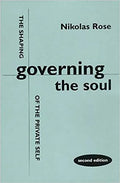 Governing the Soul: The Shaping of the Private Self - Second Edition - Paperback