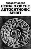 Herald of the Autochthonic Spirit - Paperback