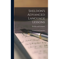 Sheldon's Advanced Language Lessons: Grammar and Composition - Hardcover