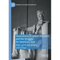 Generations of Jewish Directors and the Struggle for America's Soul: Wyler, Lumet, and Spielberg - Paperback