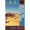 The A to Z of Ancient and Medieval Nubia - Paperback