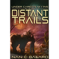 Distant Trails: Under Carico's Moons: Book One - Paperback