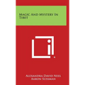 Magic and Mystery in Tibet - Hardcover