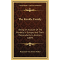 The Runkle Family: Being An Account Of The Runkels In Europe, And Their Descendants In America (1899) - Hardcover