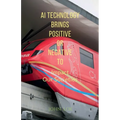 AI Technology Brings Positive Or Negative To - Paperback
