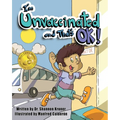 I'm Unvaccinated and That's Ok! - Hardcover