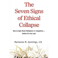 The Seven Signs of Ethical Collapse: How to Spot Moral Meltdowns in Companies... Before It's Too Late - Paperback