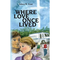 Where Love Once Lived - Paperback