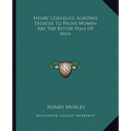 Henry Cornelius Agrippa's Treatise To Prove Women Are The Better Half Of Men - Paperback