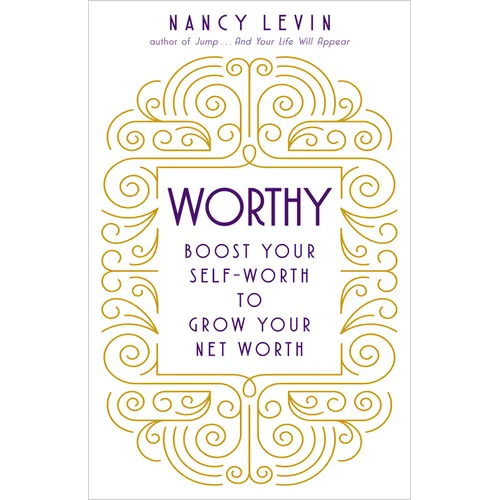 Worthy: Boost Your Self-Worth to Grow Your Net Worth - Paperback