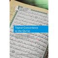 Topical Concordance to the Qur'an: Translated by A. Whitehouse from Muhammad Al A Raby Alazuzy - Paperback