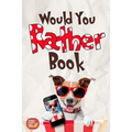Would You Rather Book: The Book of Funny scenarios, Challenging, and Hilarious Questions That Your Kids, Friends And Family Will Love (Game B - Paperback