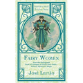 Fairy Women from the Portuguese Book of Lineages of Count Dom Pedro: Politics, Mysticism and Magic - Paperback