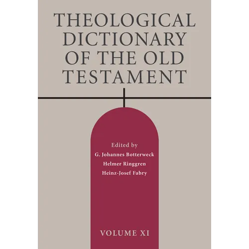 Theological Dictionary of the Old Testament, Volume XI - Paperback