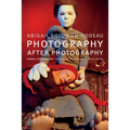 Photography after Photography: Gender, Genre, History - Paperback
