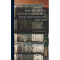 History Of The Huston Families And Their Descendants, 1450-1912: With A Genealogical Record - Hardcover
