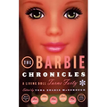 The Barbie Chronicles: A Living Doll Turns Forty - Paperback