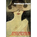 Spirit Paintings and Art from the Afterlife: The Greatest Spirit Artists and Medium Painters of all Time - Paperback