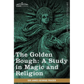 The Golden Bough: A Study in Magic and Religion - Paperback