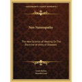 Neo Naturopathy: The New Science of Healing Or The Doctrine of Unity of Diseases - Paperback