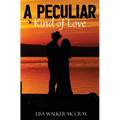 A Peculiar Kind of Love - Hardcover