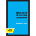 Early Jesuit Missions in Tarahumara - Paperback