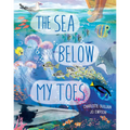 The Sea Below My Toes - Hardcover