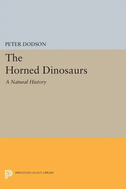 The Horned Dinosaurs: A Natural History - Paperback