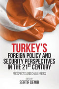 Turkey's Foreign Policy and Security Perspectives in the 21st Century: Prospects and Challenges - Paperback