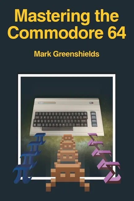 Mastering the Commodore 64 - Paperback