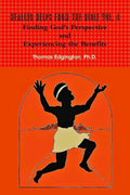 HEALING HELPS from the Bible Volume 4 Finding God's Perspective and Experiencing the Benefits - Paperback