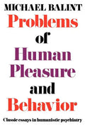 Problems of Human Pleasure and Behavior: Classic Essays in Humanistic Psychiatry - Paperback