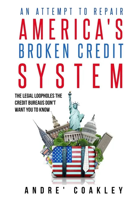 An Attempt To Repair America's Broken Credit System - Paperback