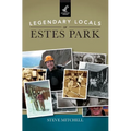 Legendary Locals of Estes Park - Hardcover