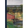 History of Durham, Maine - Hardcover
