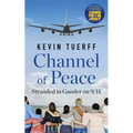 Channel of Peace: Stranded in Gander on 9/11 - Paperback