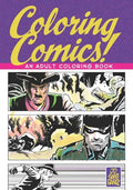 Coloring Comics!: An Adult Coloring Book - Paperback