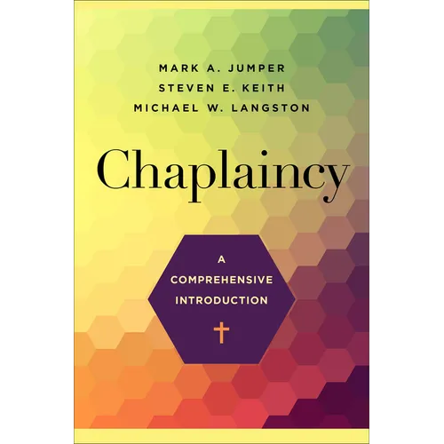 Chaplaincy: A Comprehensive Introduction - Paperback