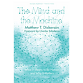 The Mind and the Machine: What It Means to Be Human and Why It Matters - Paperback
