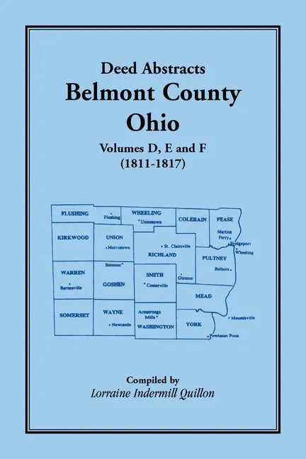 Deed Abstracts, Belmont County, Ohio: Volume D, E, and F (1811-1817) - Paperback