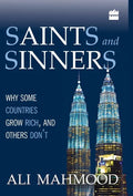 Saints And Sinners: Why Some Countries Grow Rich, And Others Don't - Hardcover