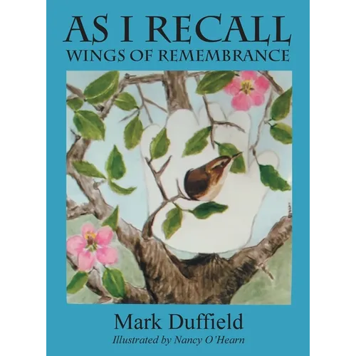 As I Recall: Wings of Remembrance - Hardcover