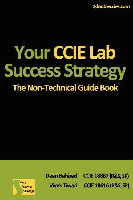 Your CCIE Lab Success Strategy: The Non-Technical Guidebook - Paperback