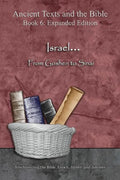 Israel... From Goshen to Sinai - Expanded Edition: Synchronizing the Bible, Enoch, Jasher, and Jubilees - Paperback