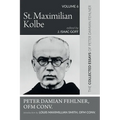 St. Maximilian Kolbe: The Collected Essays of Peter Damian Fehlner, Ofm Conv: Volume 6 - Paperback