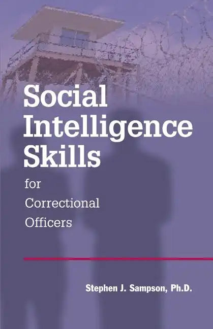 Social Intelligence Skills for Correctional Officers - Paperback
