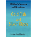 Gold Fish and Silver Kisses - Paperback