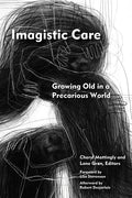 Imagistic Care: Growing Old in a Precarious World - Paperback